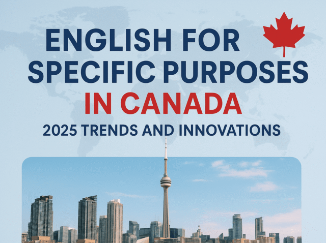 english-for-specific-purposes-in-canada-2025-trends-and-innovations